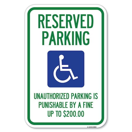Reserved Parking Unauthorized Parking Is Heavy-Gauge Aluminum Sign